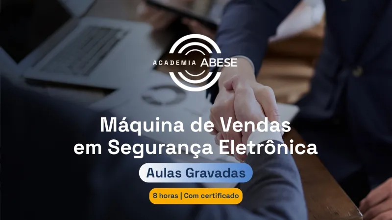 Gravado - Torne-se uma Máquina de Vendas em Segurança Eletrônica