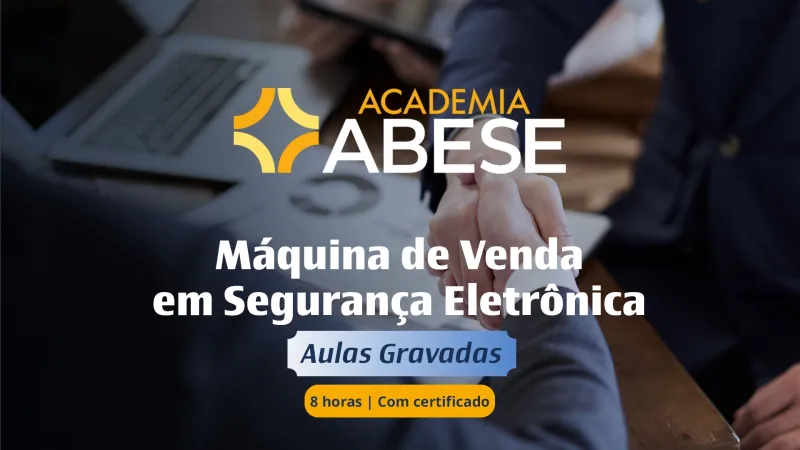 Gravado - Torne-se uma Máquina de Vendas em Segurança Eletrônica